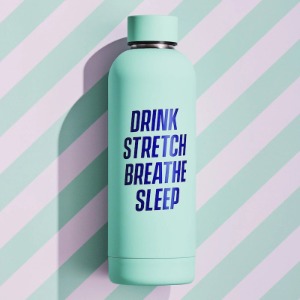 Flašica- Drink Stretch Breathe Sleep-Yes Studio